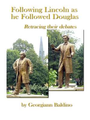 cover image of Following Lincoln as He Followed Douglas